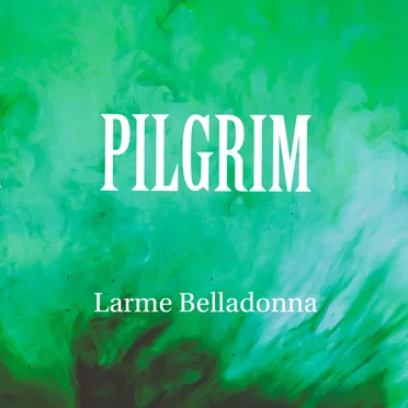 PILGRIM by Larme Belladonna - album cover