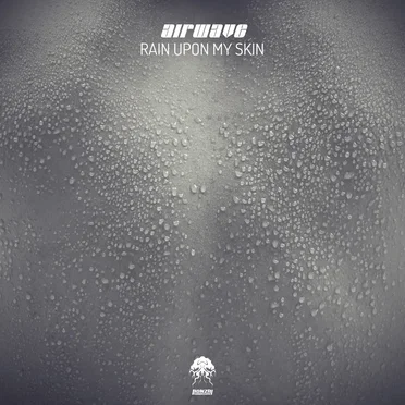 Rain Upon My Skin by Airwave - album cover