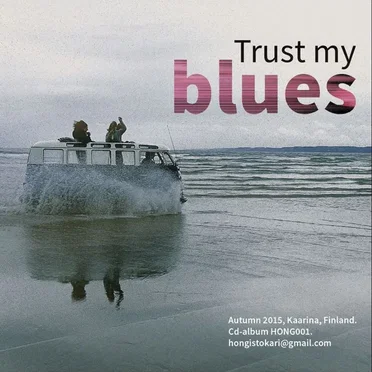 Trust My Blues by Kari Hongisto Band - album cover
