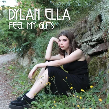 Feel My Guts by Dylan Ella - album cover