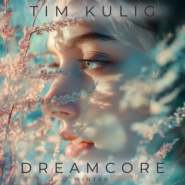 Dreamcore (Winter) by Tim Kulig - album cover