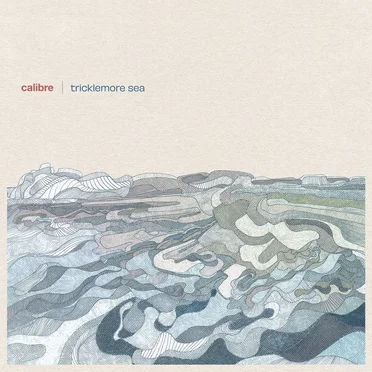 Tricklemore Sea by Calibre - album cover
