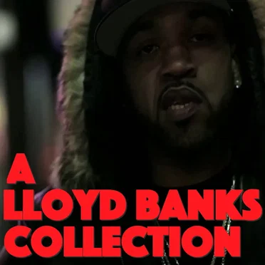 A Lloyd Banks Collection