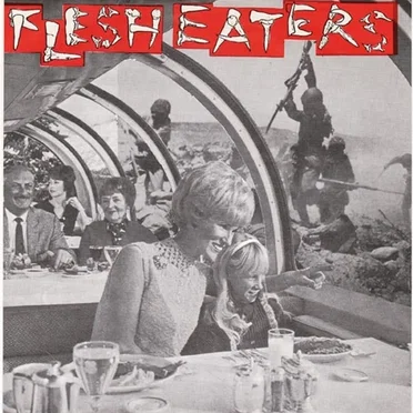 Flesh Eaters by The Flesh Eaters - album cover