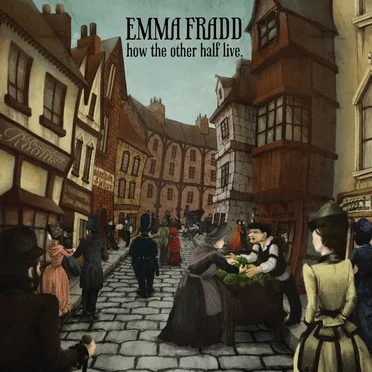 How the Other Half Live by Emma Fradd - album cover