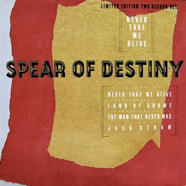 Never Take Me Alive by Spear of Destiny - album cover
