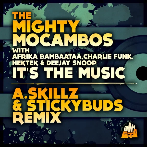 It’s the Music (A-Skillz + Stickybuds remix)
