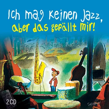 Ich mag keinen Jazz, aber das gefällt mir by Various Artists - album cover