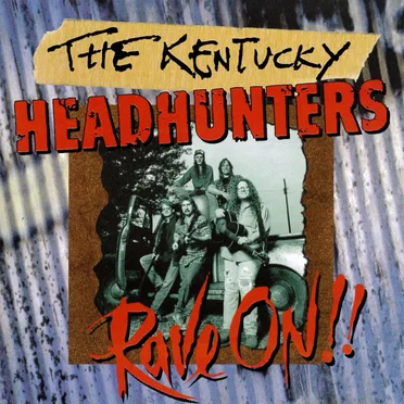 Rave On!! by The Kentucky Headhunters - album cover