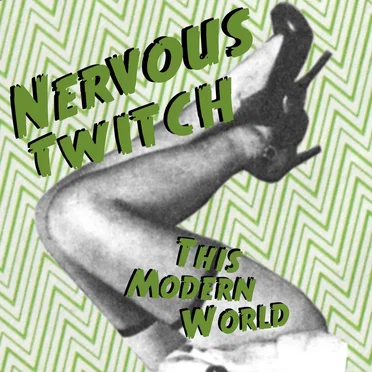 This Modern World by Nervous Twitch - album cover