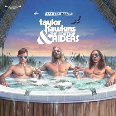 Get the Money by Taylor Hawkins & The Coattail Riders - album cover