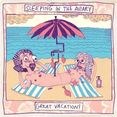 Great Vacation! by Sleeping in the Aviary - album cover