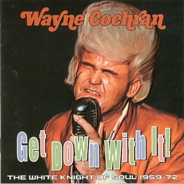Get Down with It! by Wayne Cochran - album cover