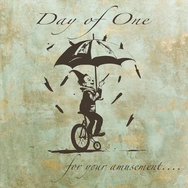 For Your Amusement by Day of One - album cover