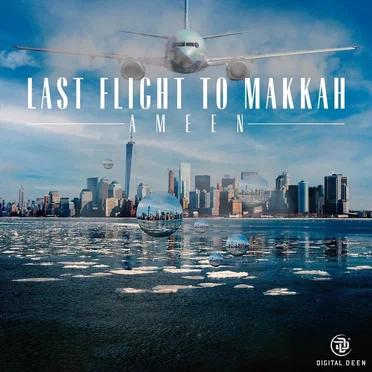 Last Flight to Mekkah by Ameen - album cover