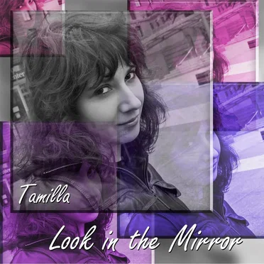 Look in the Mirror by Tamilla - album cover