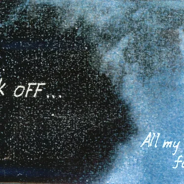 FUCK OFF... / All my love for you...