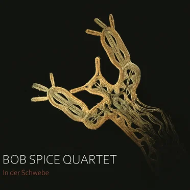In der Schwebe by Bob Spice Quartet - album cover