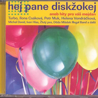 Hej pane diskžokej aneb hity pro váš mejdan by Various Artists - album cover