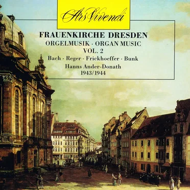 Frauenkirche Dresden – Orgelmusik, Vol. 2