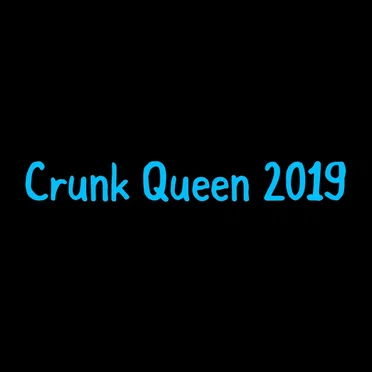 Crunk Queen 2019