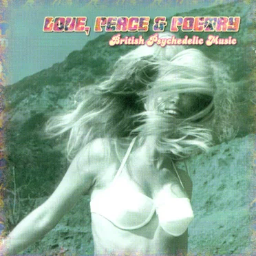 Love, Peace & Poetry: British Psychedelic Music by Various Artists - album cover