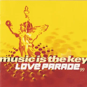 Music Is the Key: Love Parade: The '99 Compilation by Various Artists - album cover