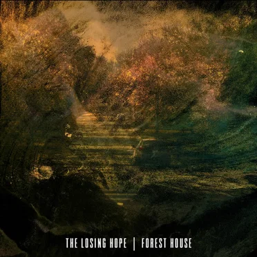 Forest House by The Losing Hope - album cover