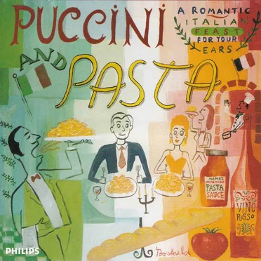 Puccini and Pasta: A Romantic Italian Feast for Your Ears by Various Artists - album cover