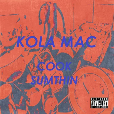 Cook Sumthin by Kola Mac - album cover