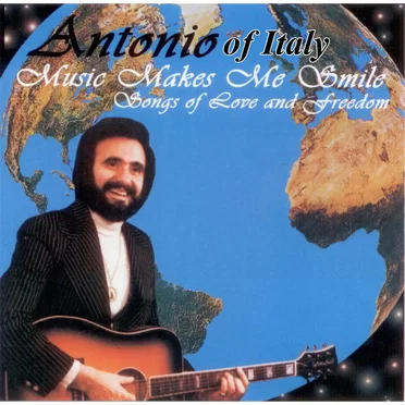 Music Makes Me Smile by Antonio of Italy - album cover