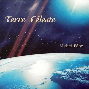 Terre céleste by Michel Pépé - album cover