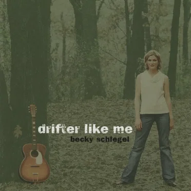 Drifter Like Me by Becky Schlegel - album cover