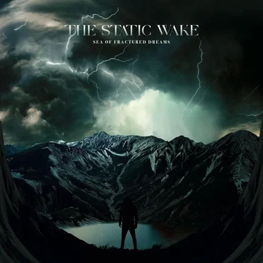 Sea of Fractured Dreams by The Static Wake - album cover
