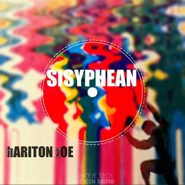 SISYPHEAN • UNIQUE TECH by hARITON zOE - album cover