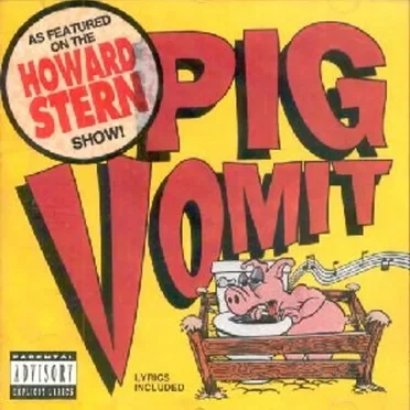 Pig Vomit