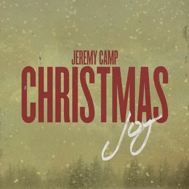 Jeremy Camp Christmas: Joy