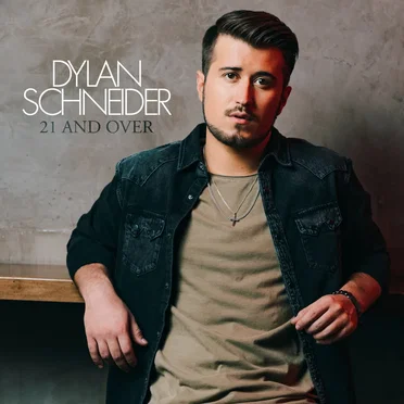 21 And Over by Dylan Schneider - album cover