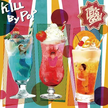 KILL BY POP by THE LET'S GO's - album cover