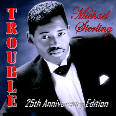 Trouble (25th Anniversary Edition) by Michael Sterling - album cover