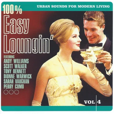 100% Easy Loungin’: Urban Sounds for Modern Living, Vol. 4 by Various Artists - album cover