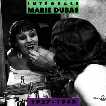 Marie Dubas : Intégrale 1927-1945