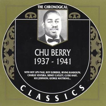 The Chronological Classics: Chu Berry 1937-1941