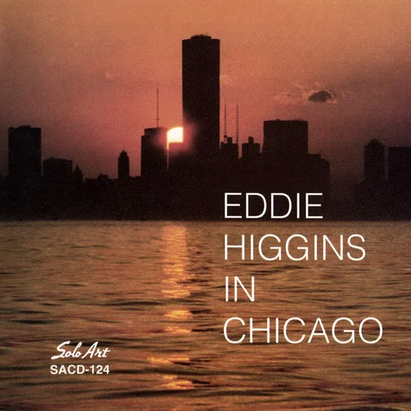 Eddie Higgins in Chicago