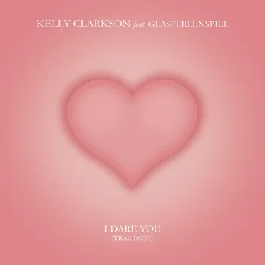 I Dare You (Trau dich)