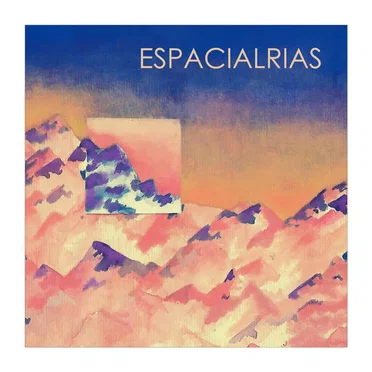 Espacialrias by Espacialrias - album cover