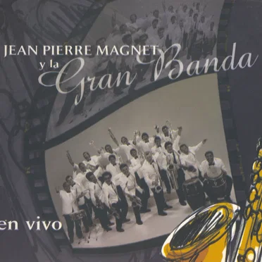 Jean Pierre Magnet Y La Gran Banda En Vivo