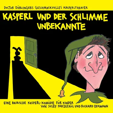 Kasperl und der schlimme Unbekannte by Doctor Döblingers geschmackvolles Kasperltheater - album cover