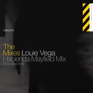 The Mixes: Louie Vega at The Haçienda Mayfield, Oct 12, 2019