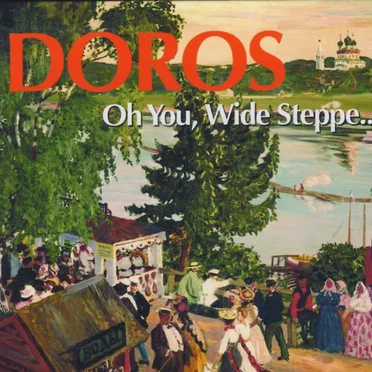 Oh You, Wide Steppe… by Doros - album cover